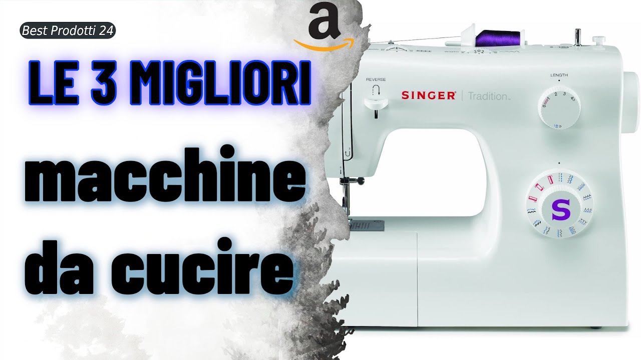➤ Le 3 migliori macchine da cucire ✓
