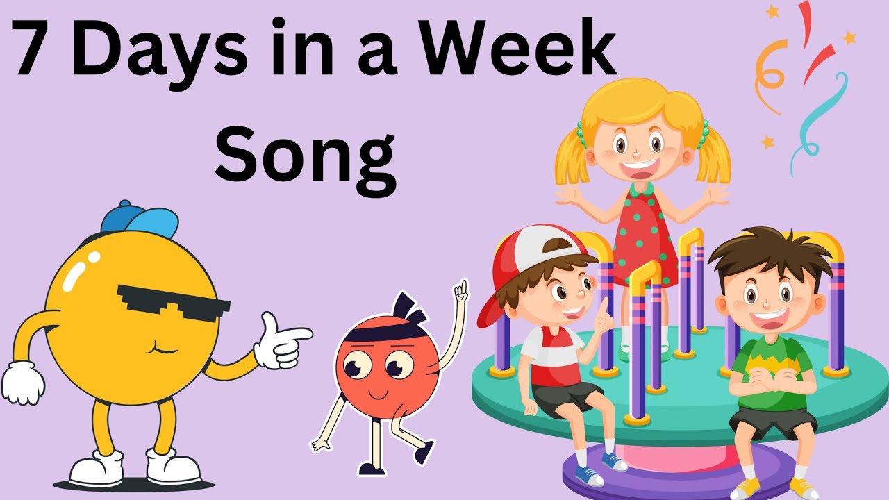 7 Days in a Week Song Song for Kids Nursery