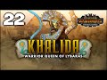THE TOMB KING EMPIRE IS BORN! Total War: Warhammer 3 - Khalida - Immortal Empires Campaign [UC] #22