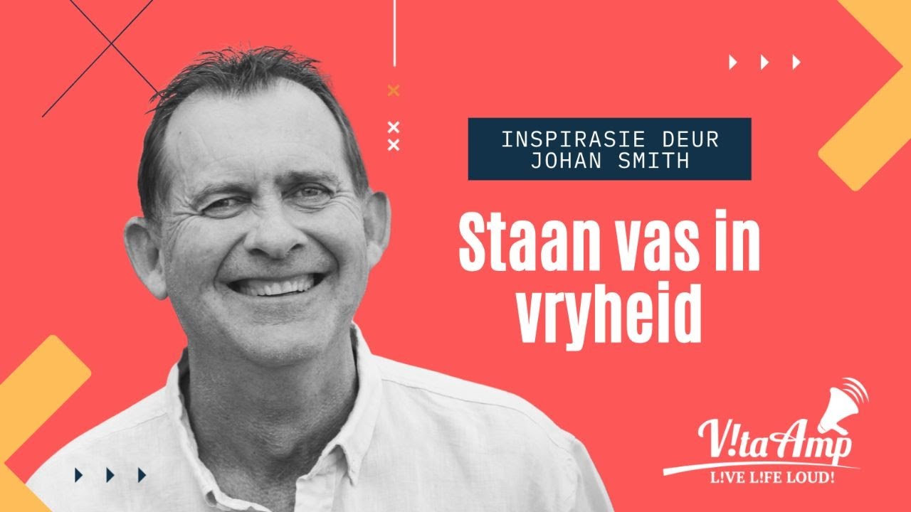 VitaAmp Inspirasie | Staan vas in vryheid