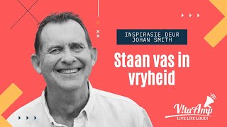 VitaAmp Inspirasie | Staan vas in vryheid