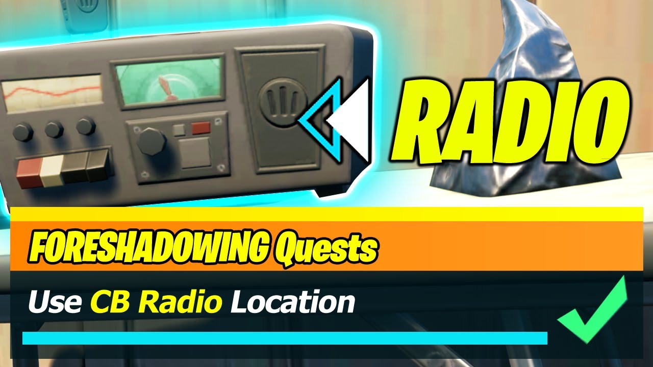 Use CB Radio & CB Radio Location Fortnite YouTube