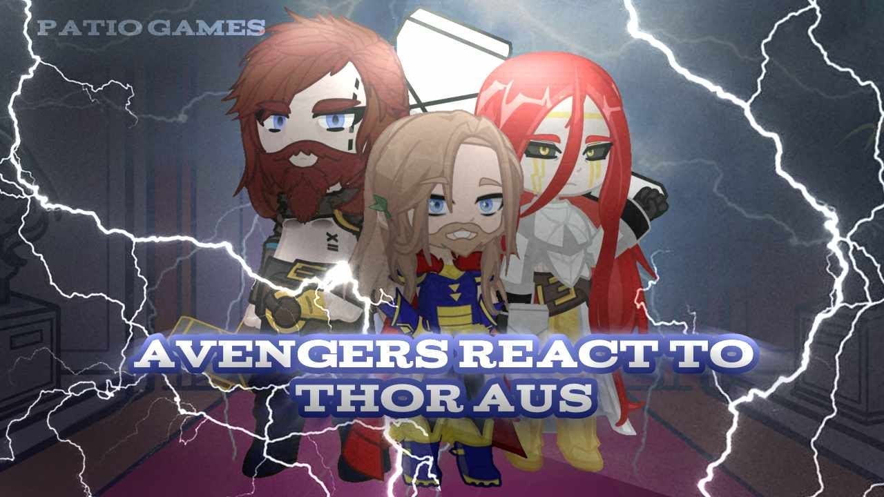 Avengers react to Thor AUs || MCU, GOW, ROR || put on 1,75x or 2x speed || GL2