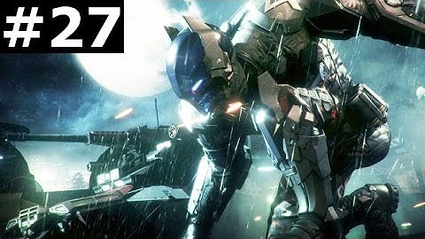 Batman Arkham Knight Walkthrough Gameplay Part 27 - Cloudburst Tank Boss [PC]