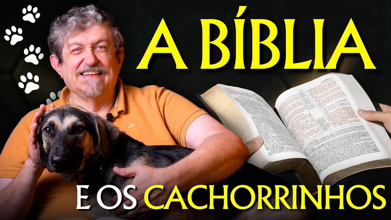 A Bíblia e os cachorrinhos | Luiz Sayão
