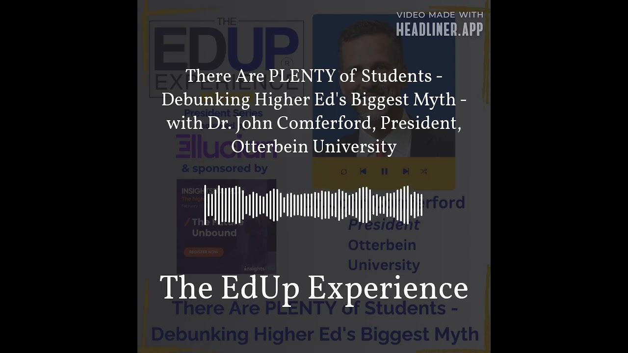 There Are PLENTY of Students - Debunking Higher Ed's Biggest Myth - with Dr. John Comferford,...