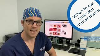 When to see your skin cancer doctor - Dr Terry Harvey