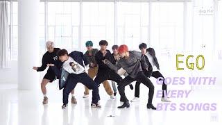 PROVE THAT BTS 방탄소년단 &#39;EGO&#39; GOES WITH EVERY BTS SONGS DANCE