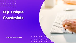 17 - SQL Unique constraints