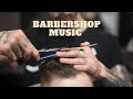 Best barber shop music  cool playlist  rock  blues  pop 