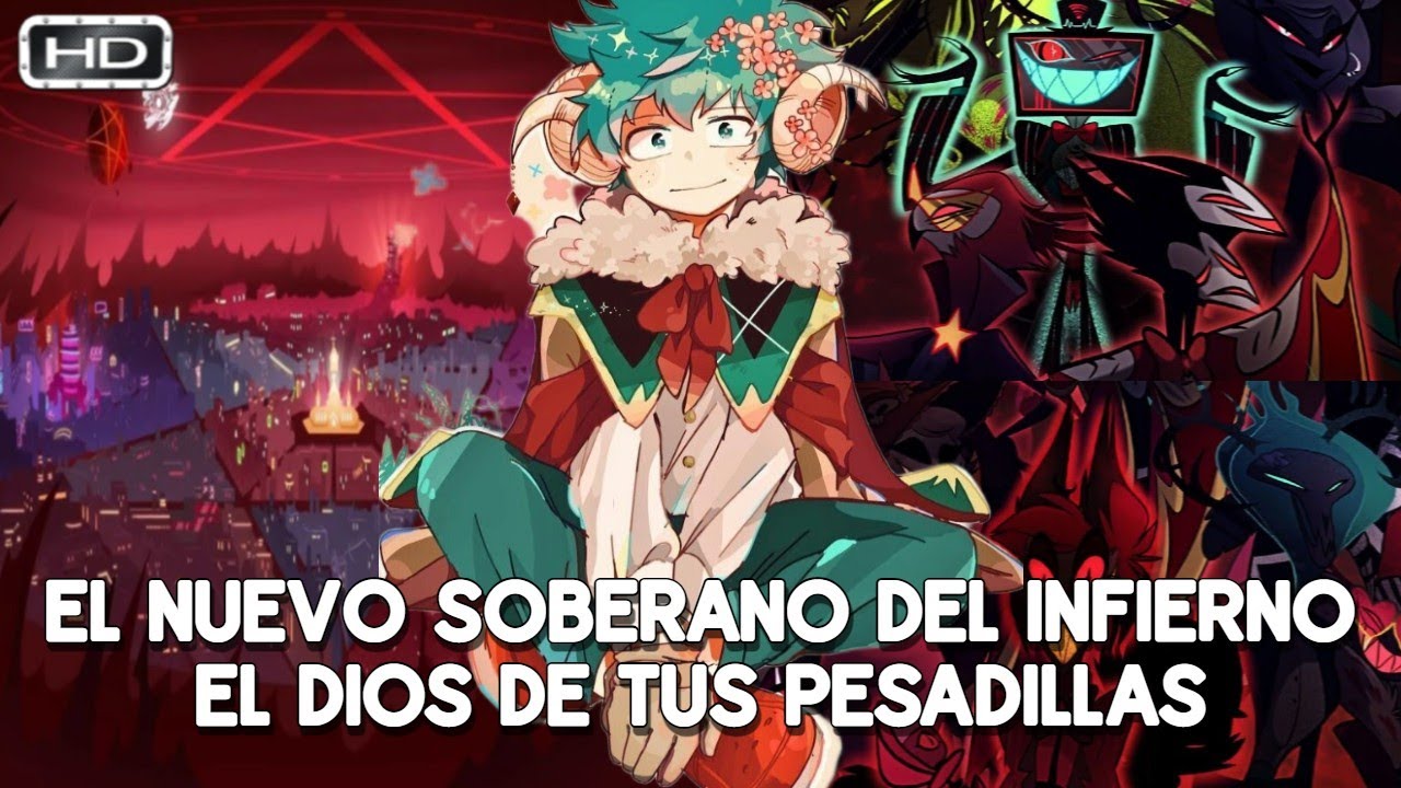 QHPS Izuku Decidiera Acabar Con Todo Y Terminaba Llegando Al Infierno?
