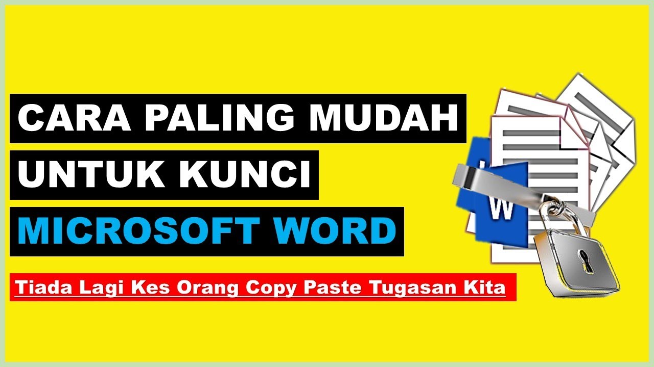 Cara Paling Mudah Kunci Microsoft Word Supaya Tiada Lagi Kes Copy Paste ...