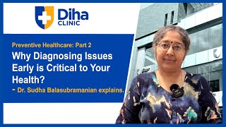 Why Diagnosing Issues Early Is Critical To Your Health?