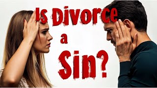 Everything The Bible Say About Divorce and Remarriage | Christianity | Adultery