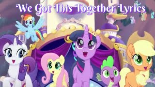 MLP: THE MOVIE - 'We Got This Together' Lyrics