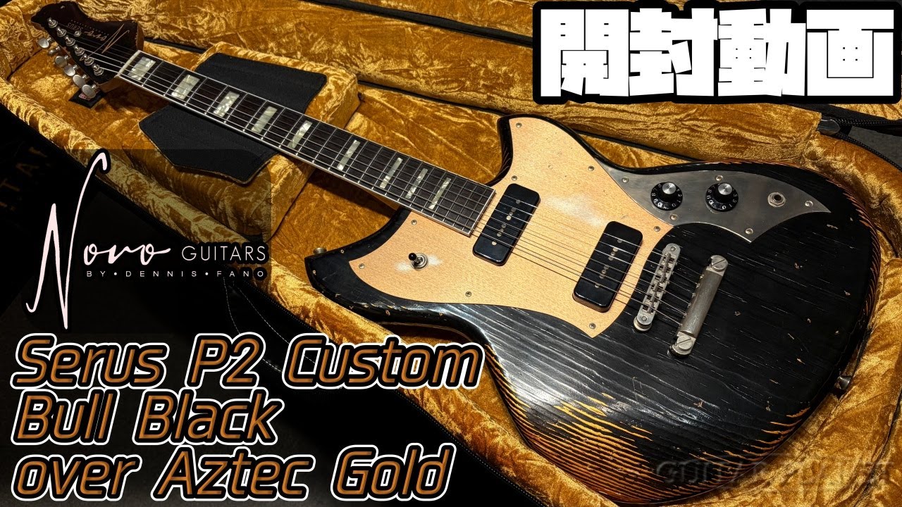 Unboxing! Novo Guitars Serus P2 Custom Bull Black over Aztec Gold