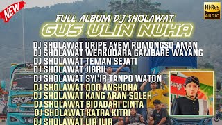 dj sholawat gus ulin nuha • kumpulan dj sholawat terbaru 2023 • style koplo hadroh || endees album