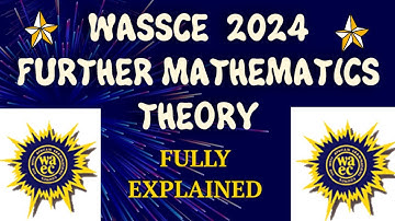 WASSCE 2024 FURTHER MATHEMATICS THEORY