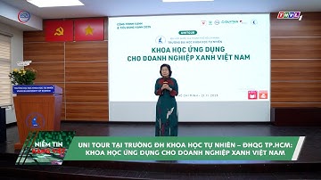 Uni Tour tại trường ĐH Khoa học tự nhiên – ĐHQG TP.HCM: Khoa học ứng dụng cho doanh nghiệp xanh VN