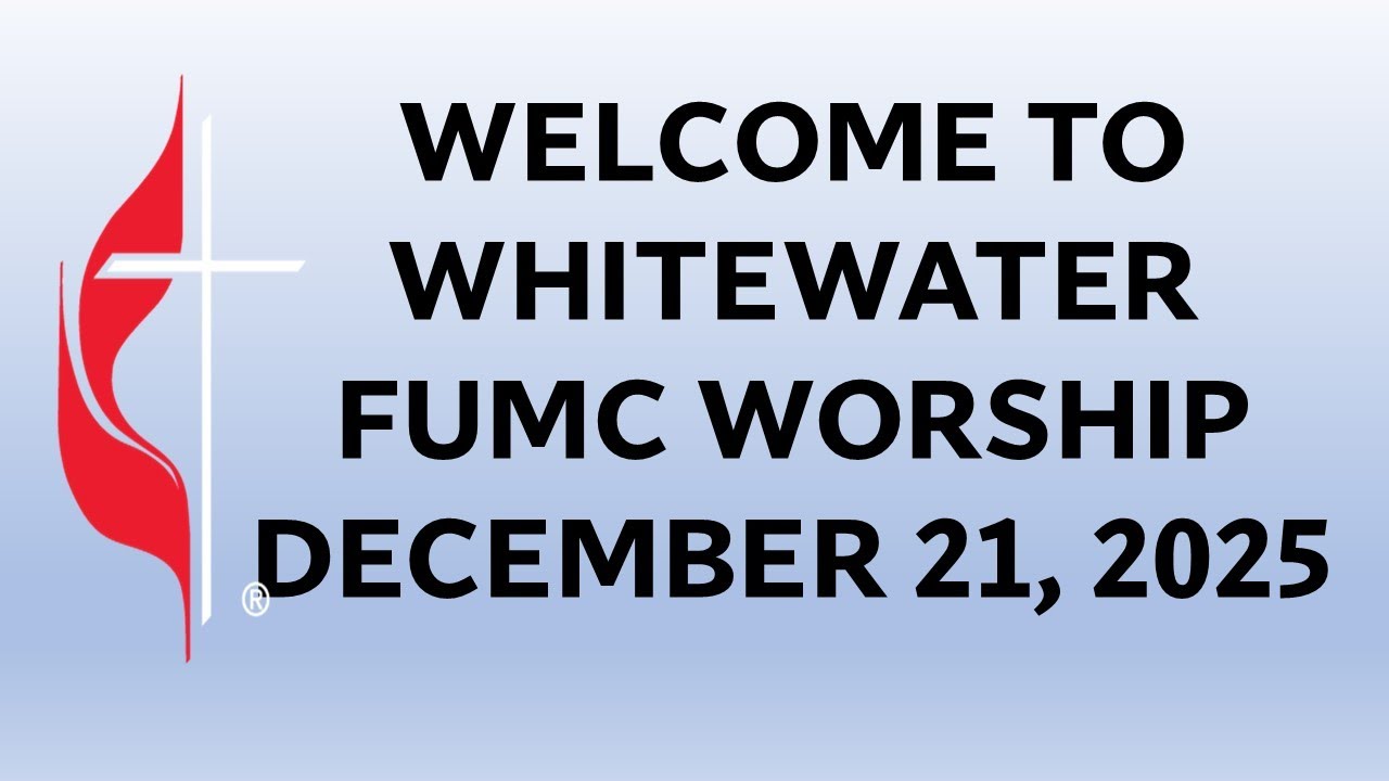 Whitewater FUMC Live Stream