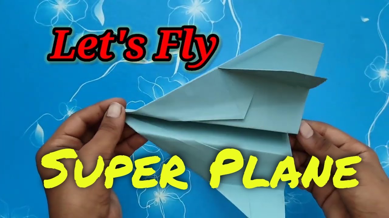 How to make a Super Paper Plane II Tutorial II Paper Plaane - YouTube