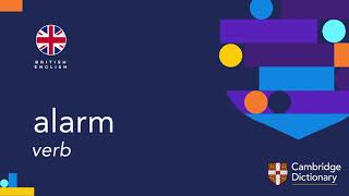 How to pronounce alarm (verb) | British English and American English pronunciation