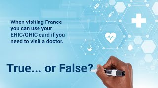 Q1 - When visiting France, can you still use your EHIC/GHIC card if you need to visit a doctor?