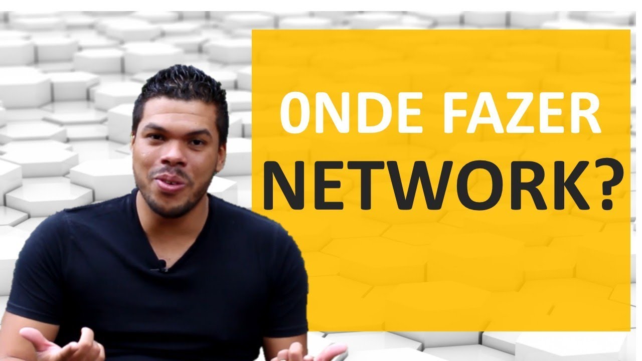 Como fazer Networking | Network - YouTube