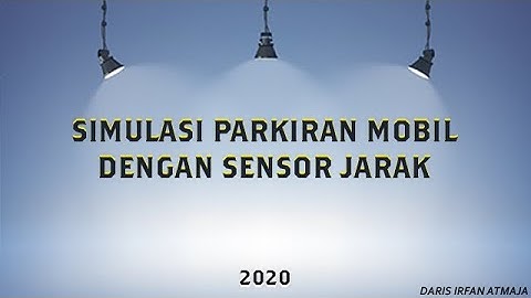 Simulasi Parkiran Mobil dengan Sensor Jarak Otomatis pada Proteus
