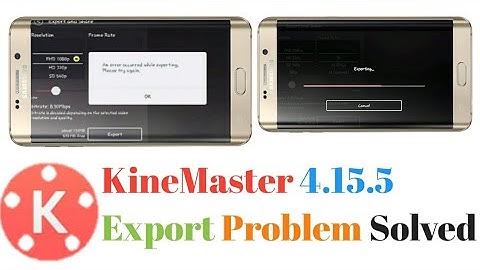 KineMaster 4.15.5 Export Problem Solved || Kinemaster 4.15.5 Export Problem Fix 100% Working ||