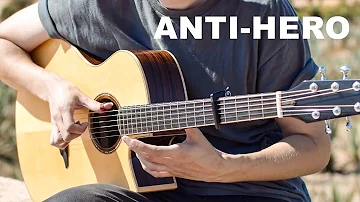 Taylor Swift - Anti-Hero - Fingerstyle Guitar Cover
