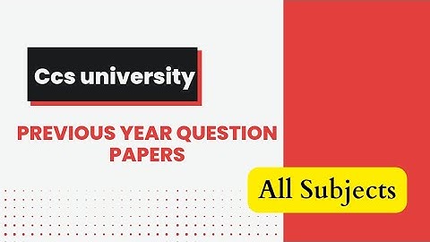 Ccs University | previous year question papers | All subjects