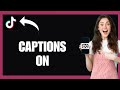 Enable Captions on TikTok App!