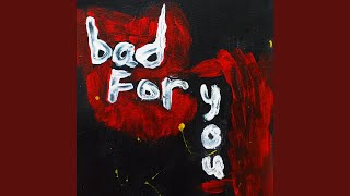 bad for you