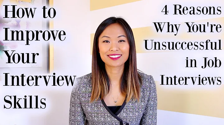 How to Improve Interview Skills - 4 Reasons Why Yo...