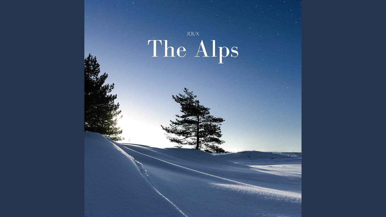 Watch The Alps on YouTube Watch The Alps on YouTube