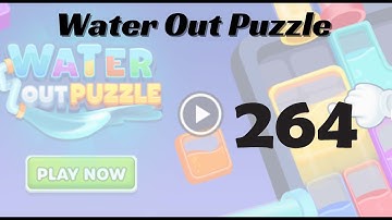 🎮 Water Out Puzzle Level 264 Walkthrough | Fun Brain Challenge 💧 | Go Answer