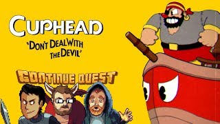 Cuphead - Part 10 - ContinueQuest