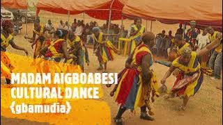 MADAM AIGBOABESI CULTURAL DANCE GROUP  {gbamudia} mp4