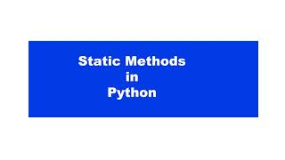 Static Methods in Python Object Oriented Programming