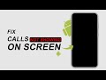 Fix Incoming Calls are Not Showing On the Screen But Phone Is Ringing
