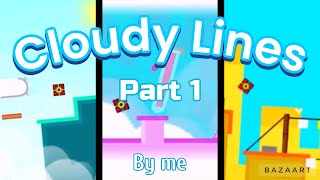 Cloudy lines / 1 preview / geometry dash 2.11 / by me