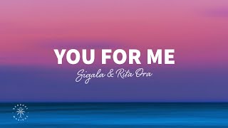 Sigala & Rita Ora - You For Me (Lyrics)