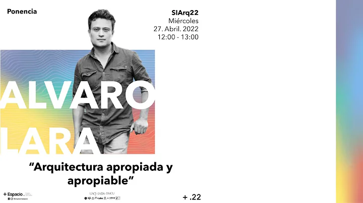 SIARQ 22 - "Arquitectura apropiada y apropiable" /...