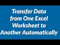 Transfer data from one Excel worksheet to another automatically