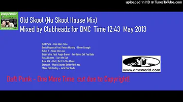 Old Skool (Nu Skool House Mix) (DMC Mix by Clubheadz May 2013)