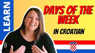 Learn Croatian - Days of the Week - Pronunciation and Different forms in Everyday Conversations
