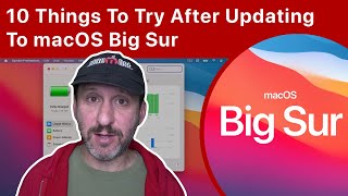 10 things to try after updating to macos big sur