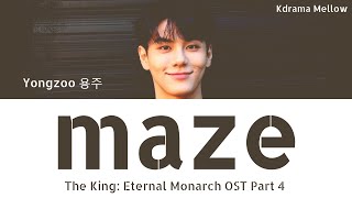 Yongzoo (용주) - Maze (The King: Eternal Monarch 더 킹: 영원의 군주 OST Part 4) LYRICS (English)