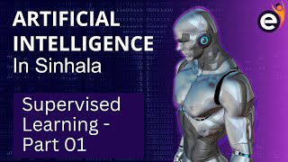Artificial Intelligence / AI in Sinhala with Python : Supervised Learning - Part 01